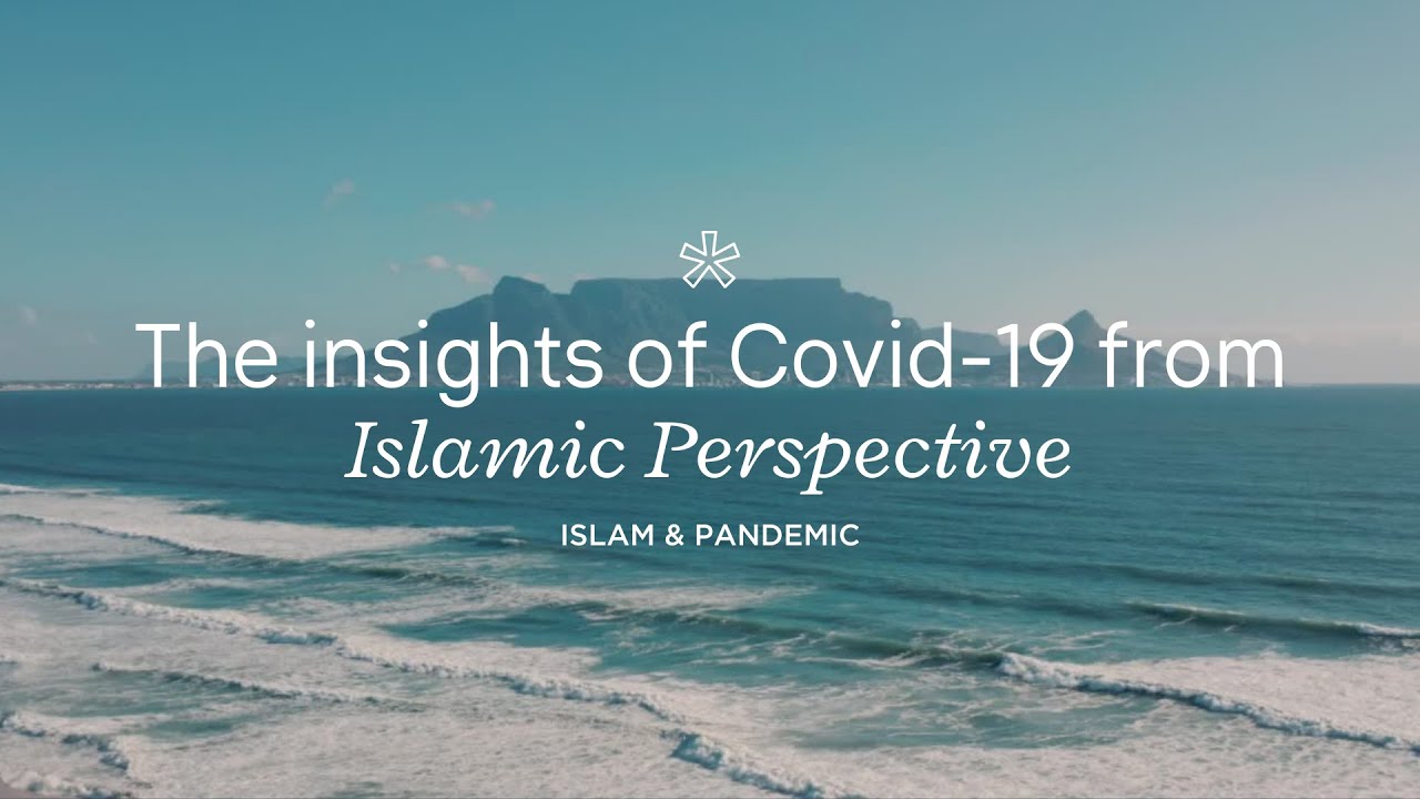 The Insights of Covid-19 from Islamic Perspective