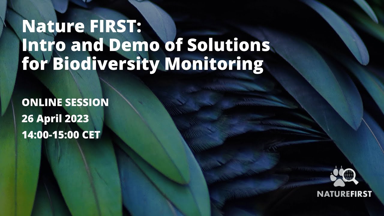 Nature FIRST: Intro and Demo of Solutions for Biodiversity Monitoring