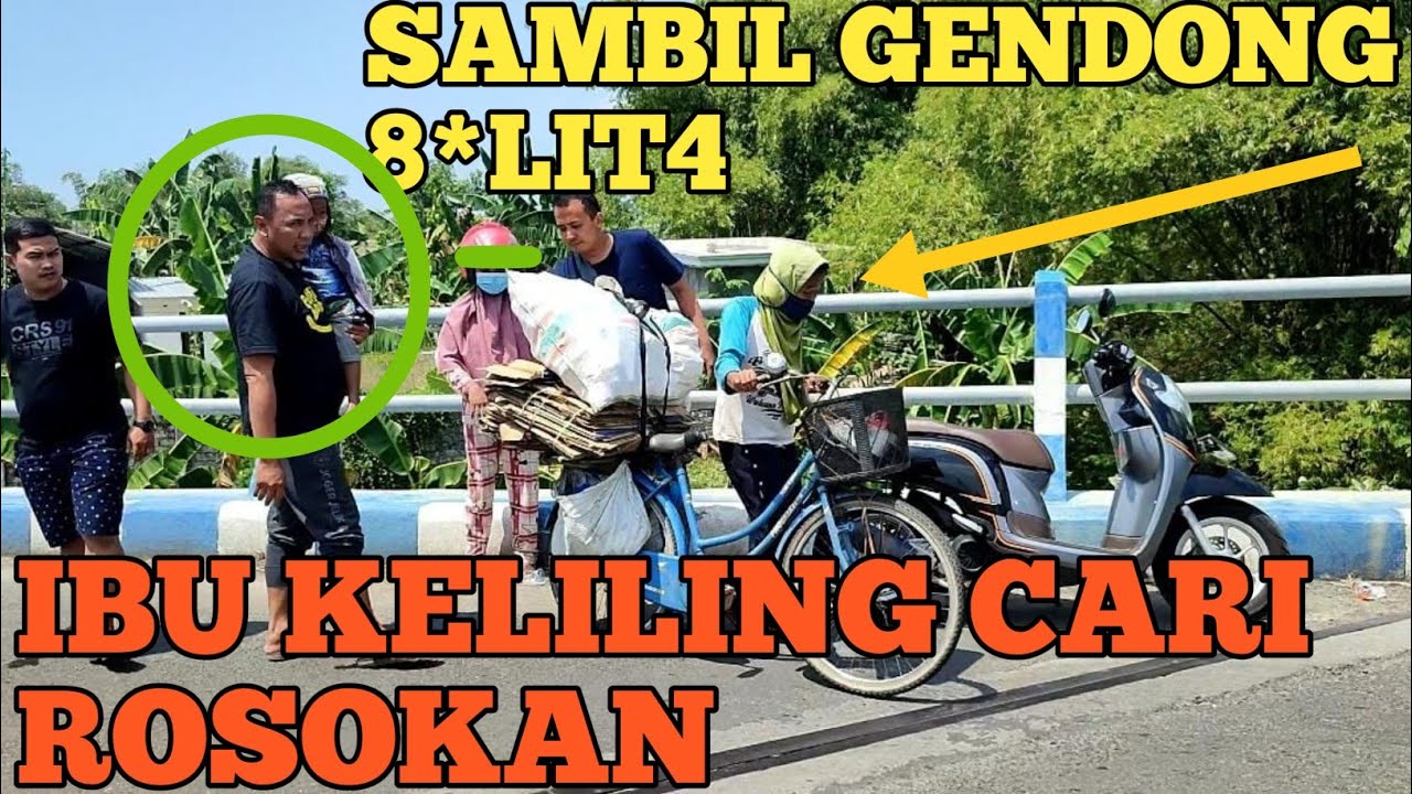 SAMBIL GENDONG B*L!T4 3 TAHUN IBU JALAN KAKI CARI ROSOKAN L*P4R DIJALAN.SUAMI SENGAJA NIKAH LAGI