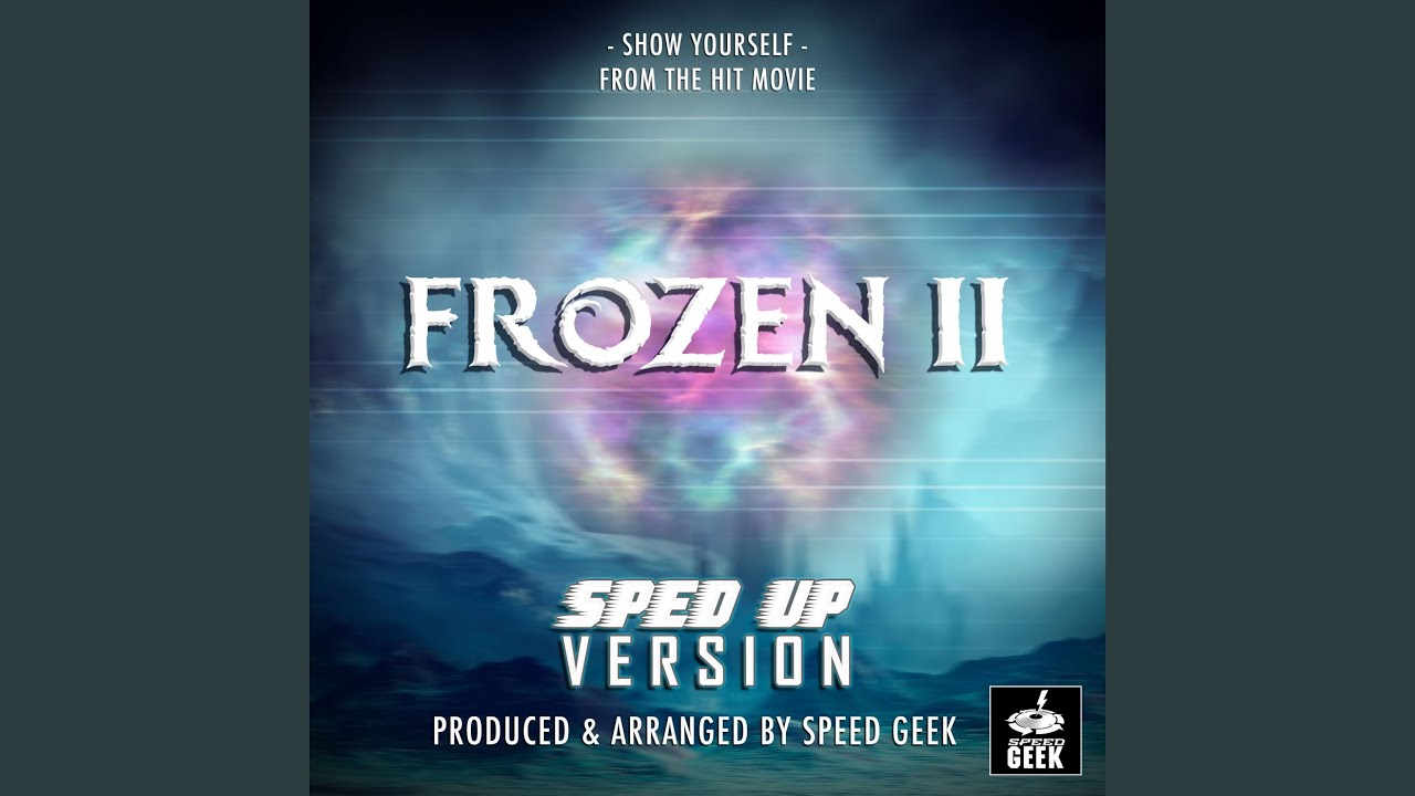 Show Yourself (From ''Frozen 2'') (Sped Up)