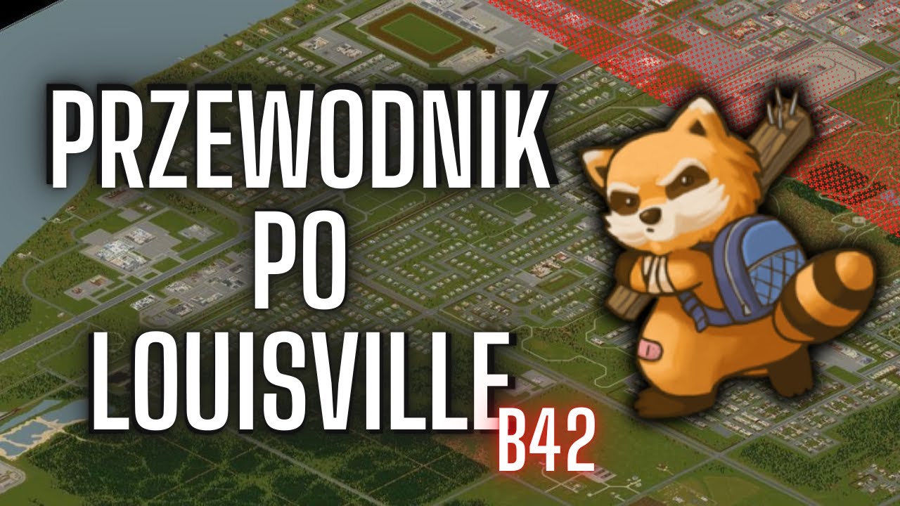 Przewodnik Po Louisville! Build 42! Project Zomboid!