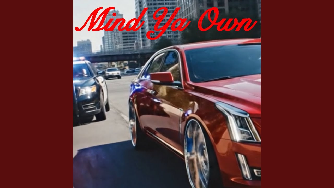 Mind Ya Own