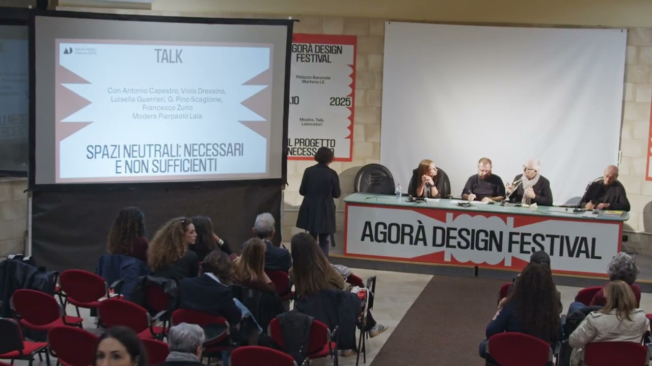 #AgoraDesign2025 - SPAZI NEUTRALI: NECESSARI E NON SUFFICIENTI