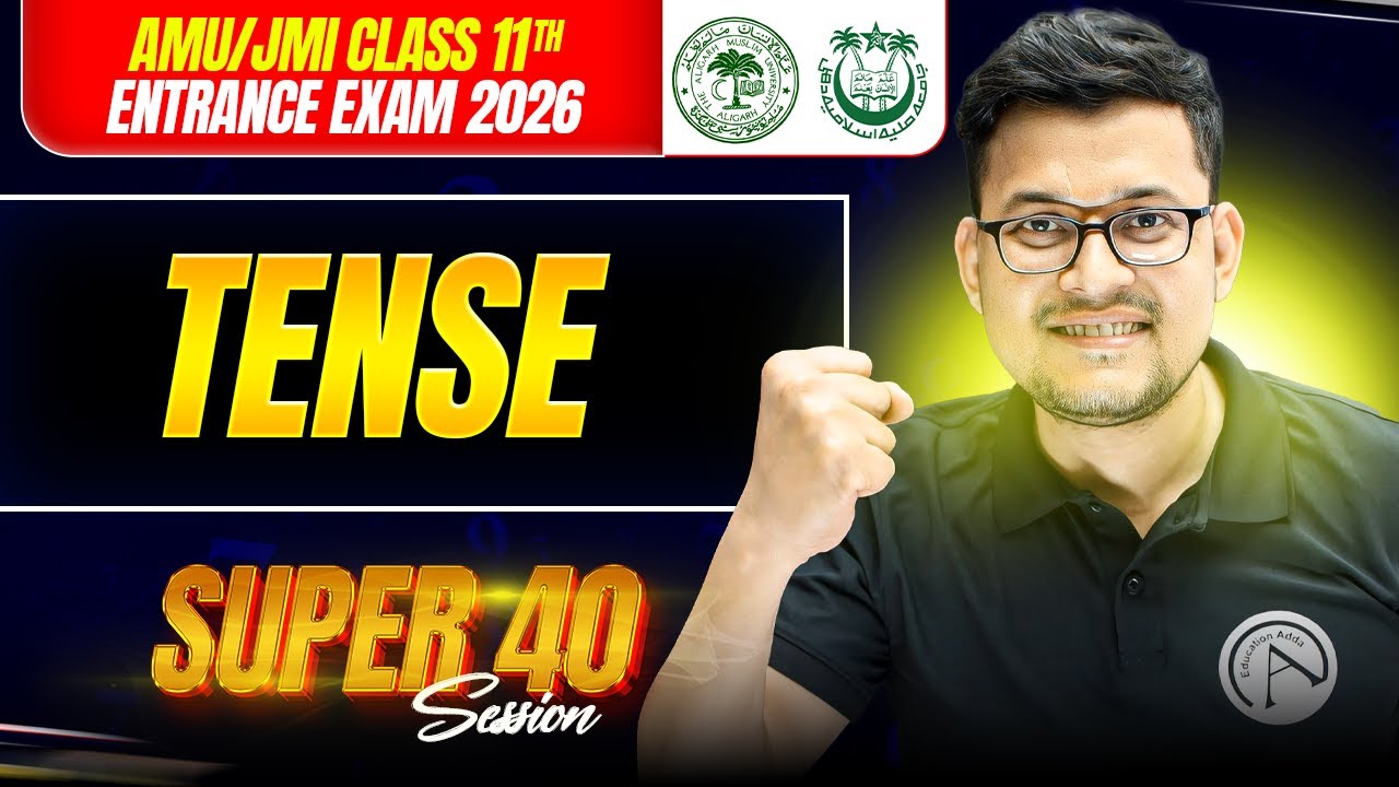 Tense | Super 40 Practice Session | AMU/JMI 11th Entrance 2026