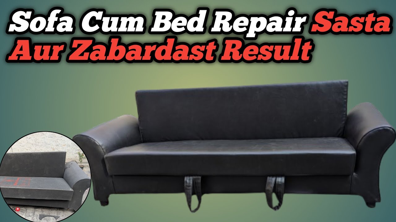 Broken Sofa Cum Bed  Brand New Look|Sofa Cum Bed Repair | Sasta Aur Zabardast Result|