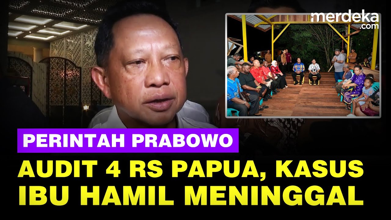 Tegas Prabowo  Audit 4 Rumah Sakit  Papua Bermasalah Tolak Ibu Hamil hingga Meninggal