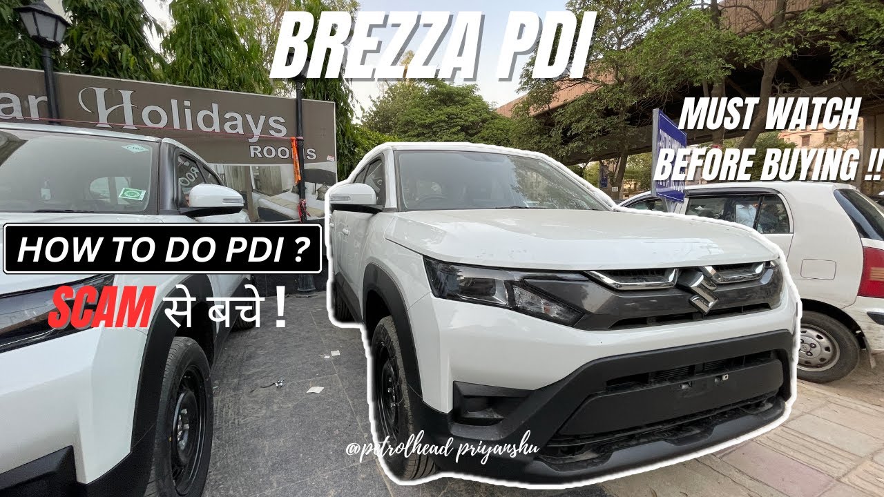 PDI OF OUR NEW CAR | MARUTI SUZUKI BREZZA | LXI CNG | MUST WATCH BEFORE BUYING