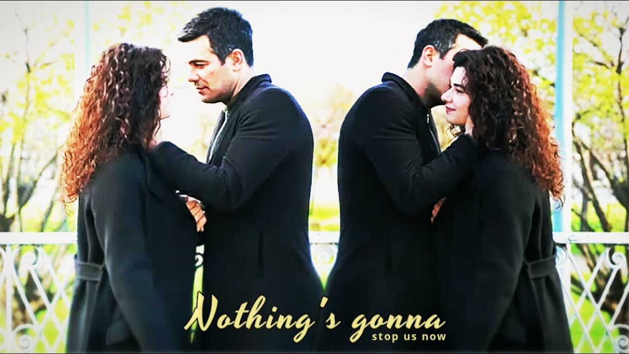 Narin&Kemal || Nothing's gonna stop us now