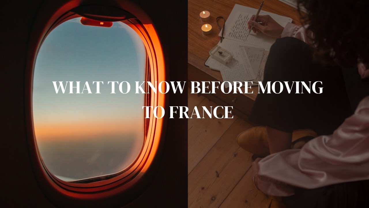 Five Things To Know Before Moving to France