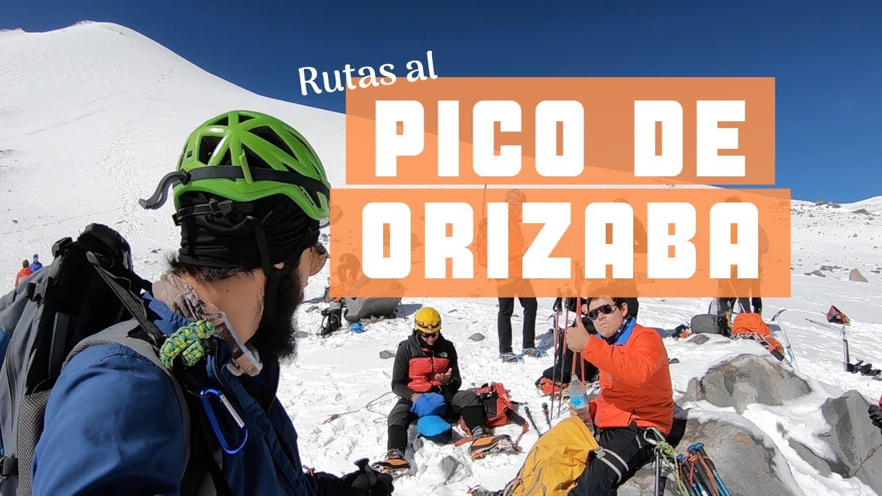 Pico de Orizaba: todo lo que necesitas saber