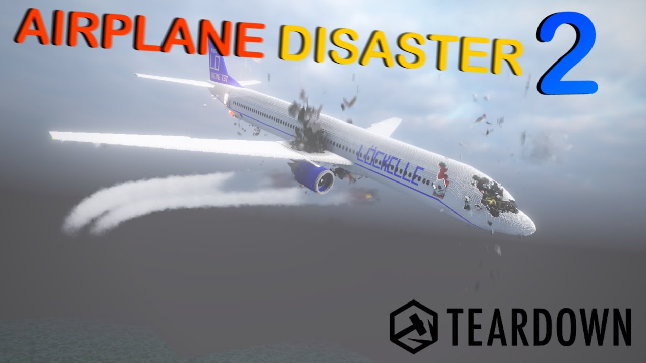 Airplane Disaster 2 | Teardown