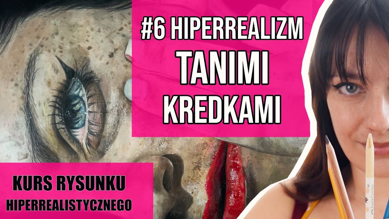 JAK RYSOWAĆ TANIMI KREDKAMI? [KURS RYSUNKU HIPERREALISTYCZNEGO]