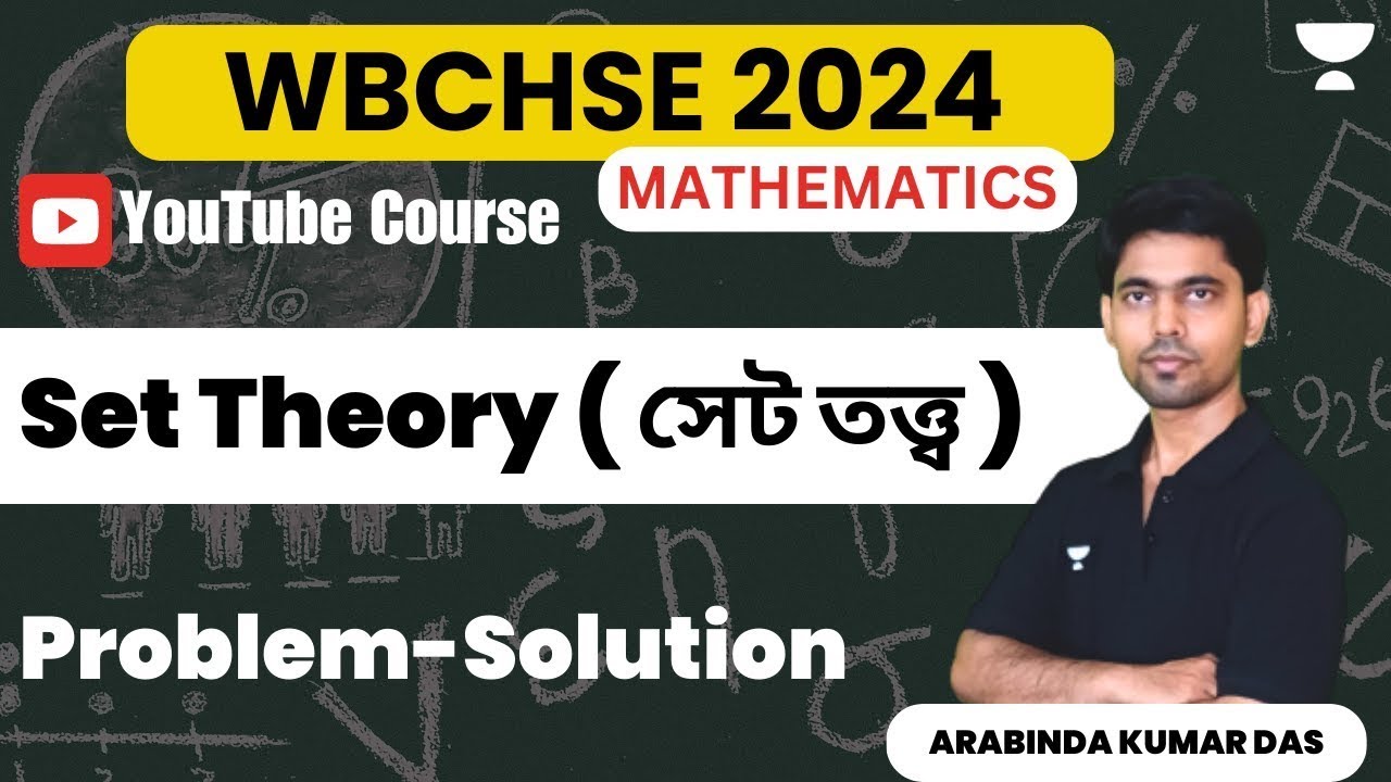 Set Theory Problem Solution | Class-11 | WBCHSE-24 | Arabinda Kumar Das