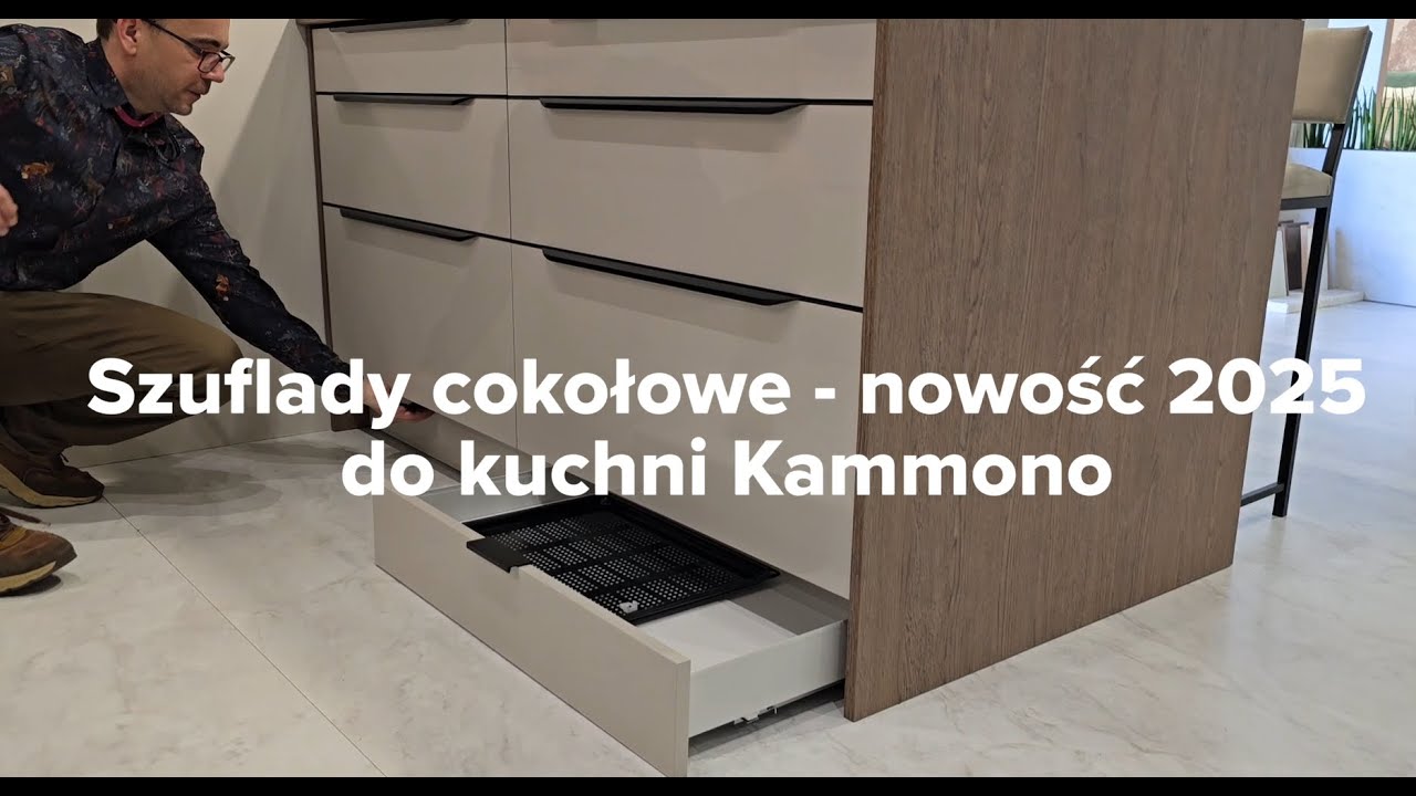 Szuflady cokołowe - nowość 2025 do kuchni Kammono