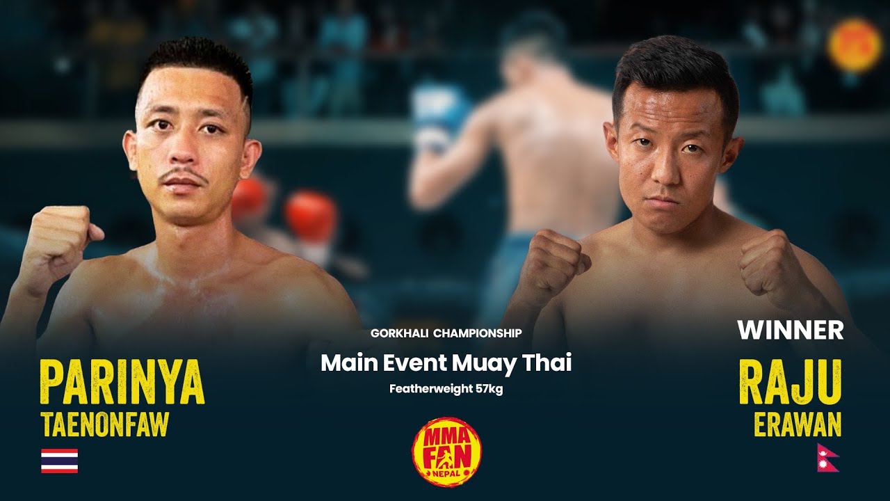 Raju Erawan (🇳🇵) vs Praniya Taenonfaw (🇹🇭) | Cageside | Gorkhali Championship Muay Thai Main Event !