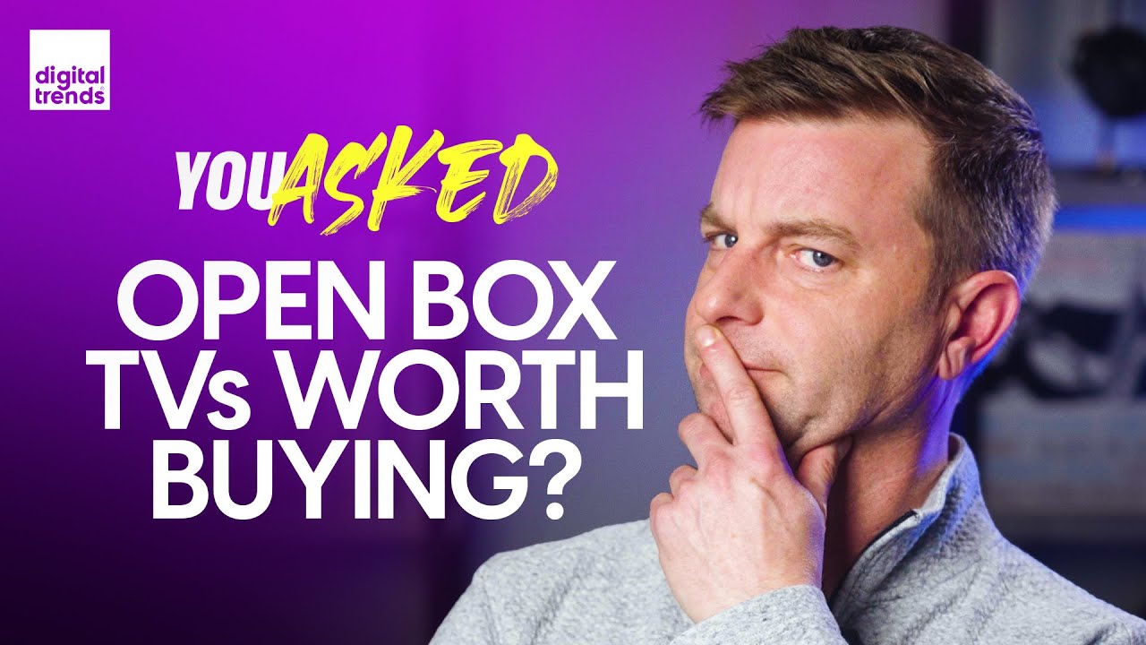 Should You Buy an Open Box TV? Where&rsquo;s the Curved TVs? | You Asked Ep. 35