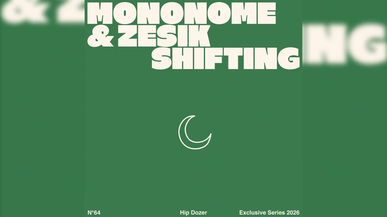 Mononome x Zesik - Shifting