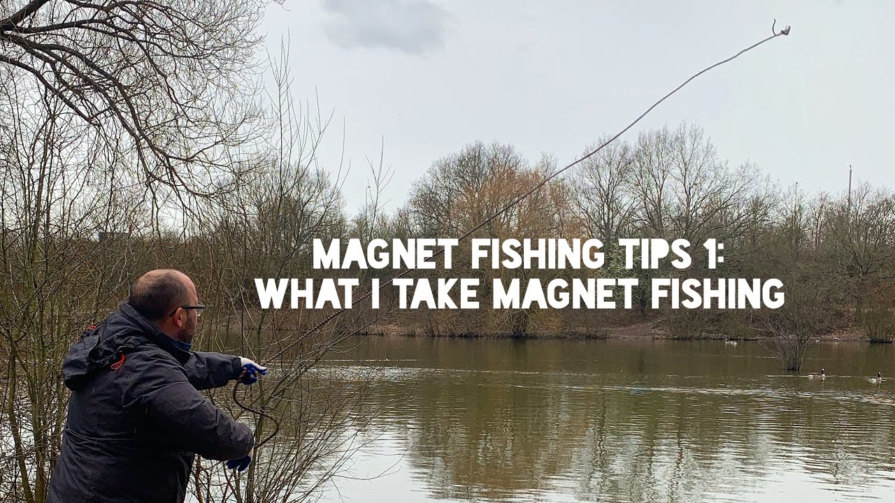 Magnet Fishing Tips 1: What I take magnet fishing.