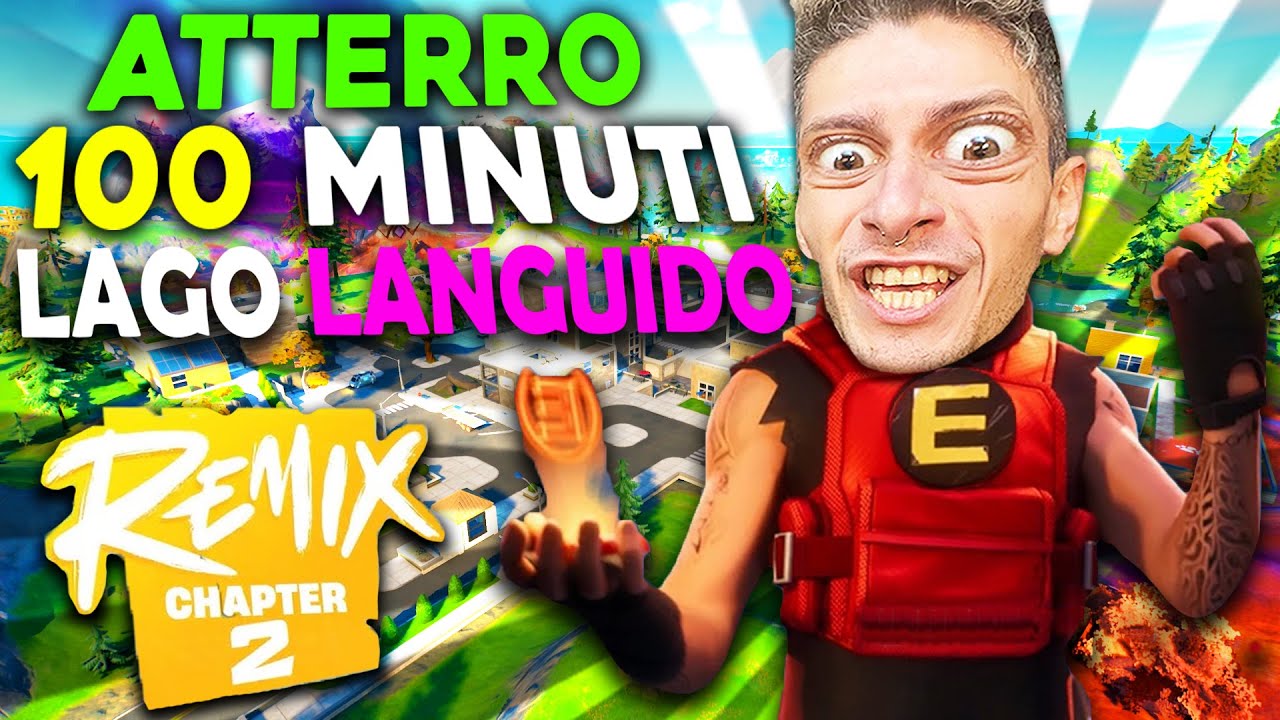 ATTERRO PER 100 MINUTI AL LAGO LANGUIDO NEL CAPITOLO 2 REMIX DI FORTNITE !!
