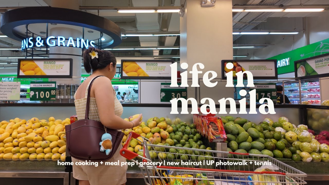life in manila 🍌 home cooking + meal prep, grocery restock, what I eat, new haircut, photowalk in UP
