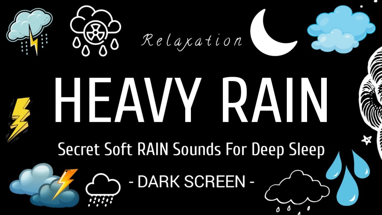 Heavy Rain Sounds for sleeping | Sleep and Relaxation | Nature Sounds | Dark Screen | Black Screen