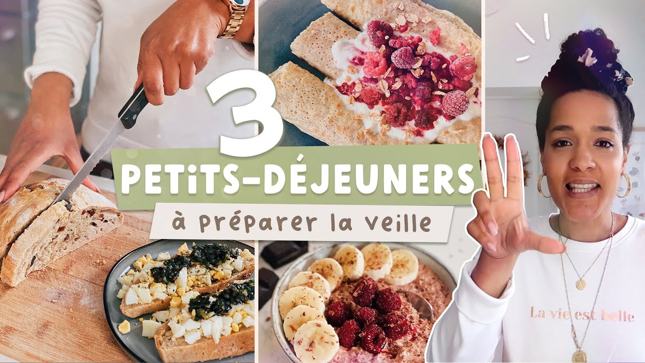 🥞 Nos 3 Petits-Déjeuners Du Moment ! 😍 À préparer la veille // équilibrés et gourmands 👍🏽