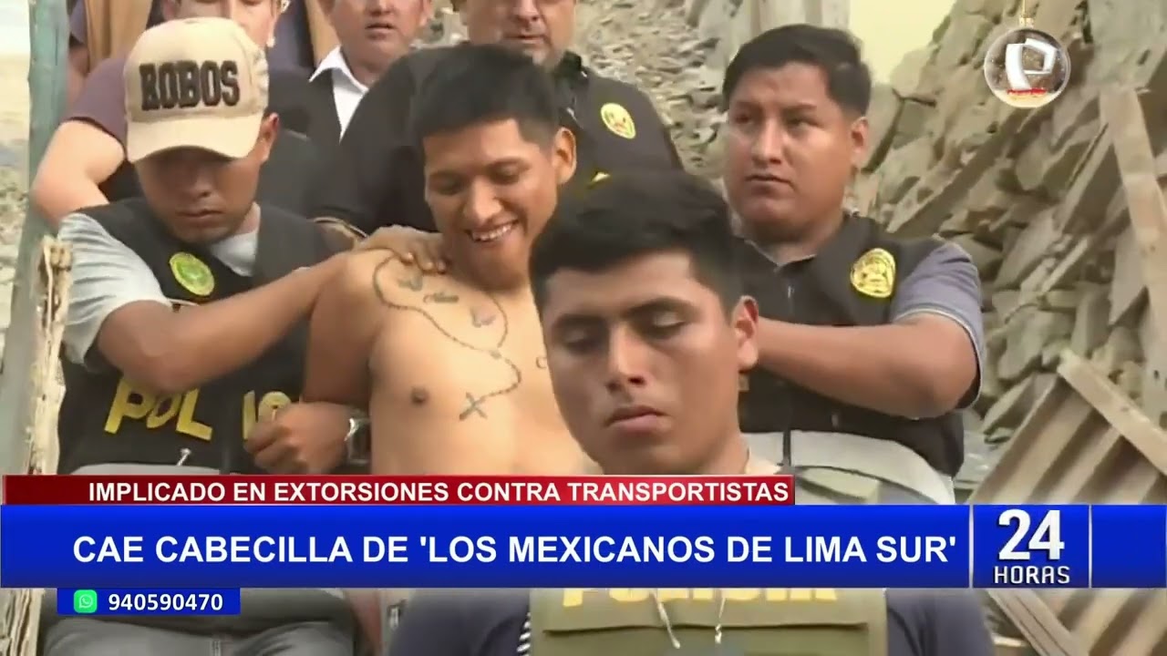 Alias 'El Mexicano': cae líder de banda responsable de extorsiones a transportistas en Lima Sur
