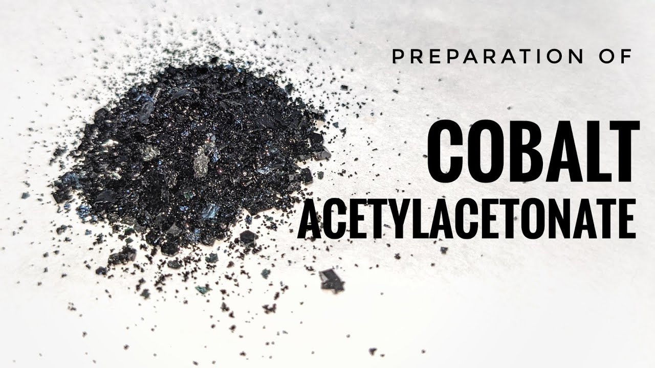 tris Acetylacetonato Cobalt III : Preparation