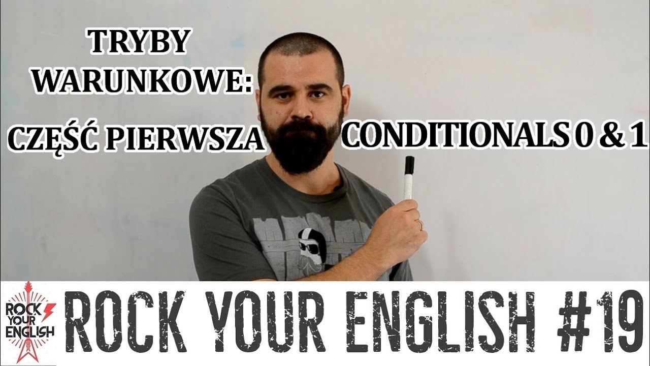 Tryby warunkowe: 0&1 | ROCK YOUR ENGLISH #19