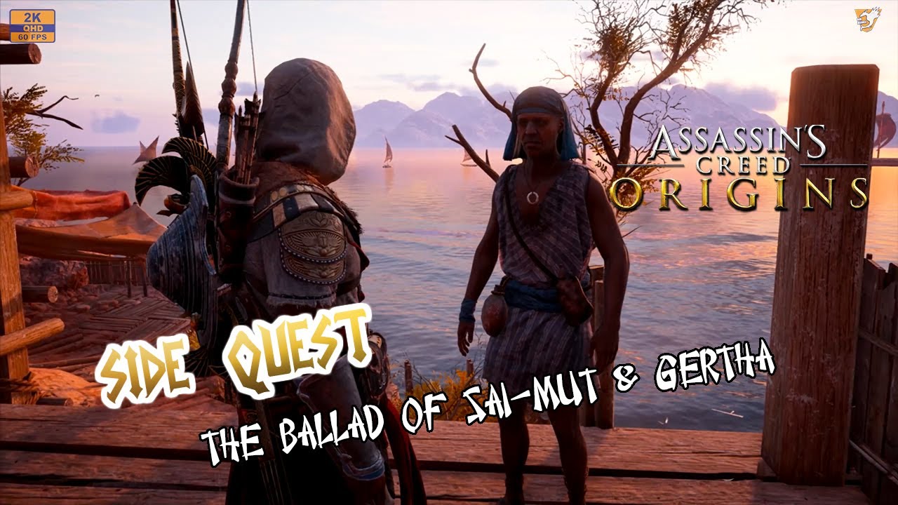Assassin's Creed Origins | Side Quest | The Ballad of Sai-Mut & Gertha