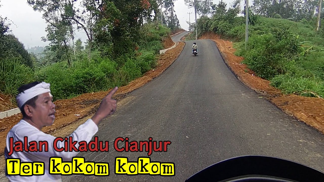Jalan Terkini Ciwidey Cikadu Cianjur | Part 3