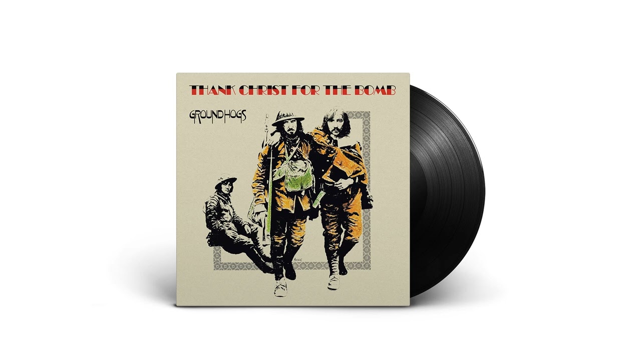 The Groundhogs - Thank Christ for the Bomb (Full Album)