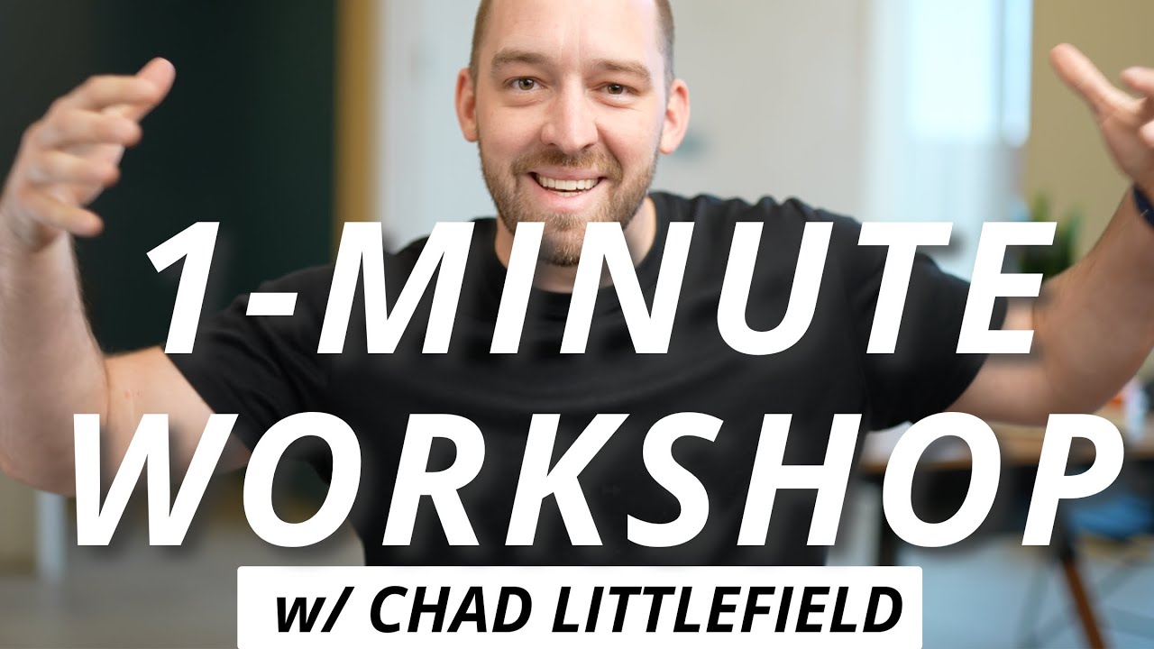 1-Minute Workshop w/ Chad Littlefield