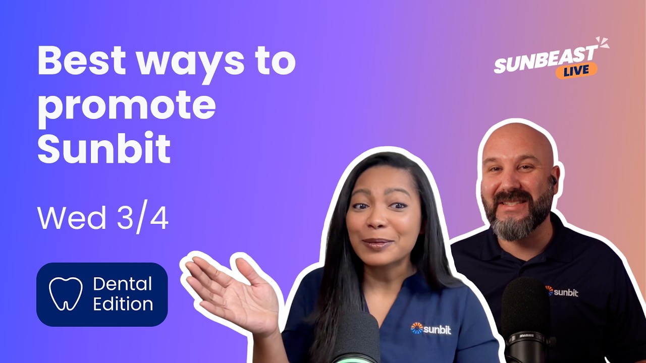 Dental: Best Ways to Promote Sunbit (3/4/26)