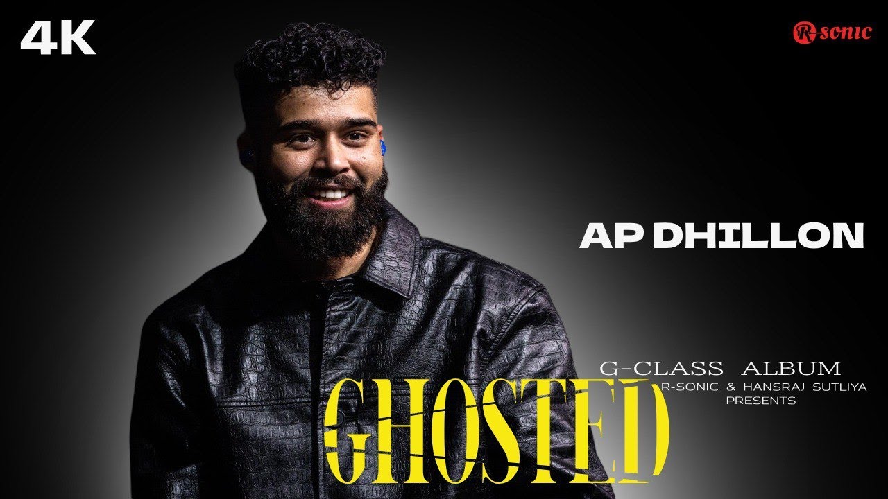 GHOSTED - AP DHILLON ( MUSIC VIDEO ) | R-SONIC PRESENTS | AI SONG