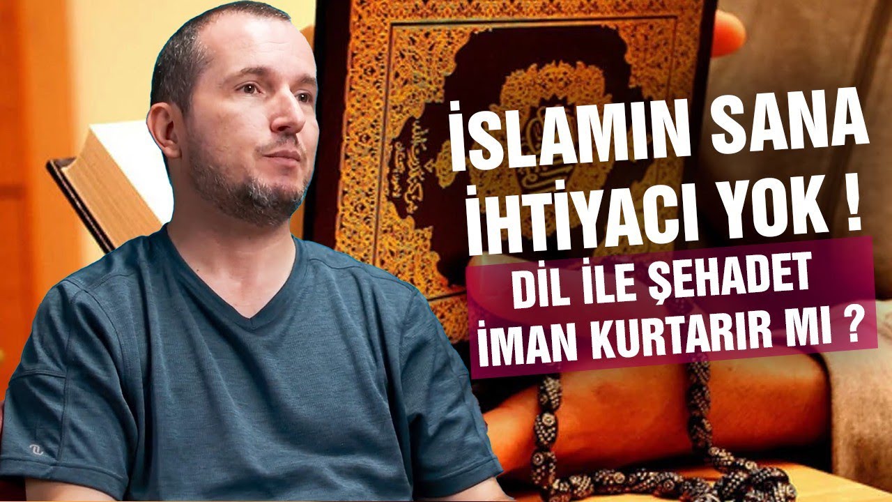İslamın sana ihtiyacı yok! – Dil ile şehadet iman kurtarır mı? / Kerem Önder