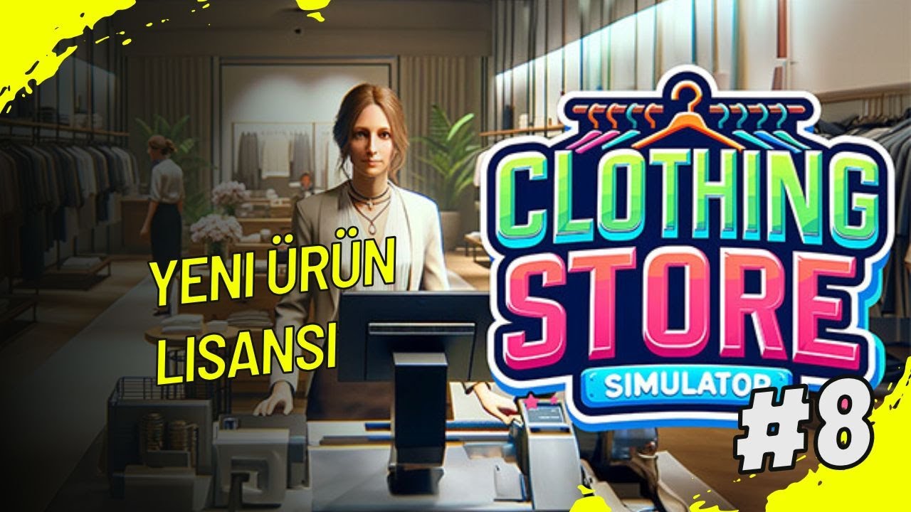 Yeni Ürün Lisansı Aldık Clothing Store Simulator 8. Bölüm Türkçe