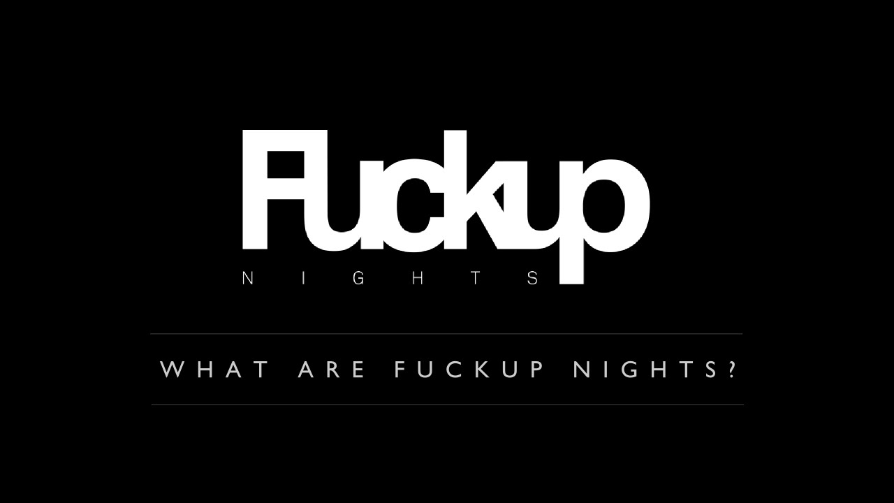FuckUp Nights - Stories about failure (London)