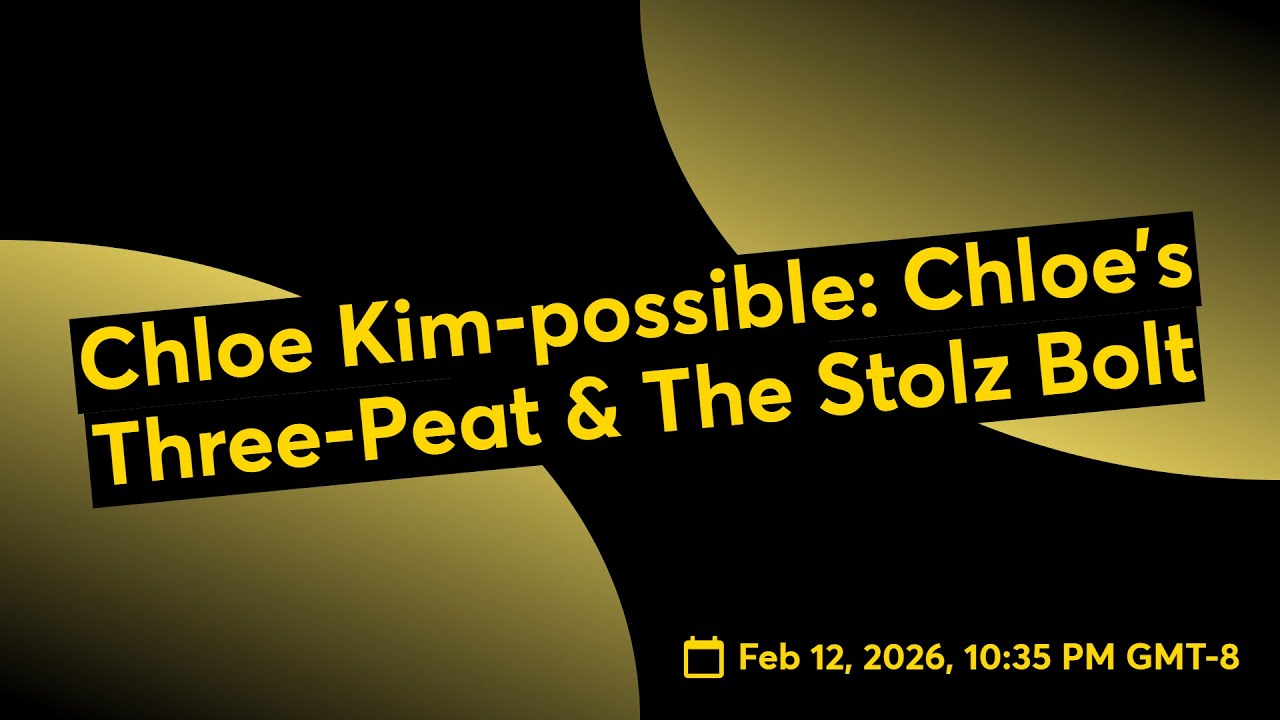 Chloe Kim-possible: Chloe’s Three-Peat & The Stolz Bolt
