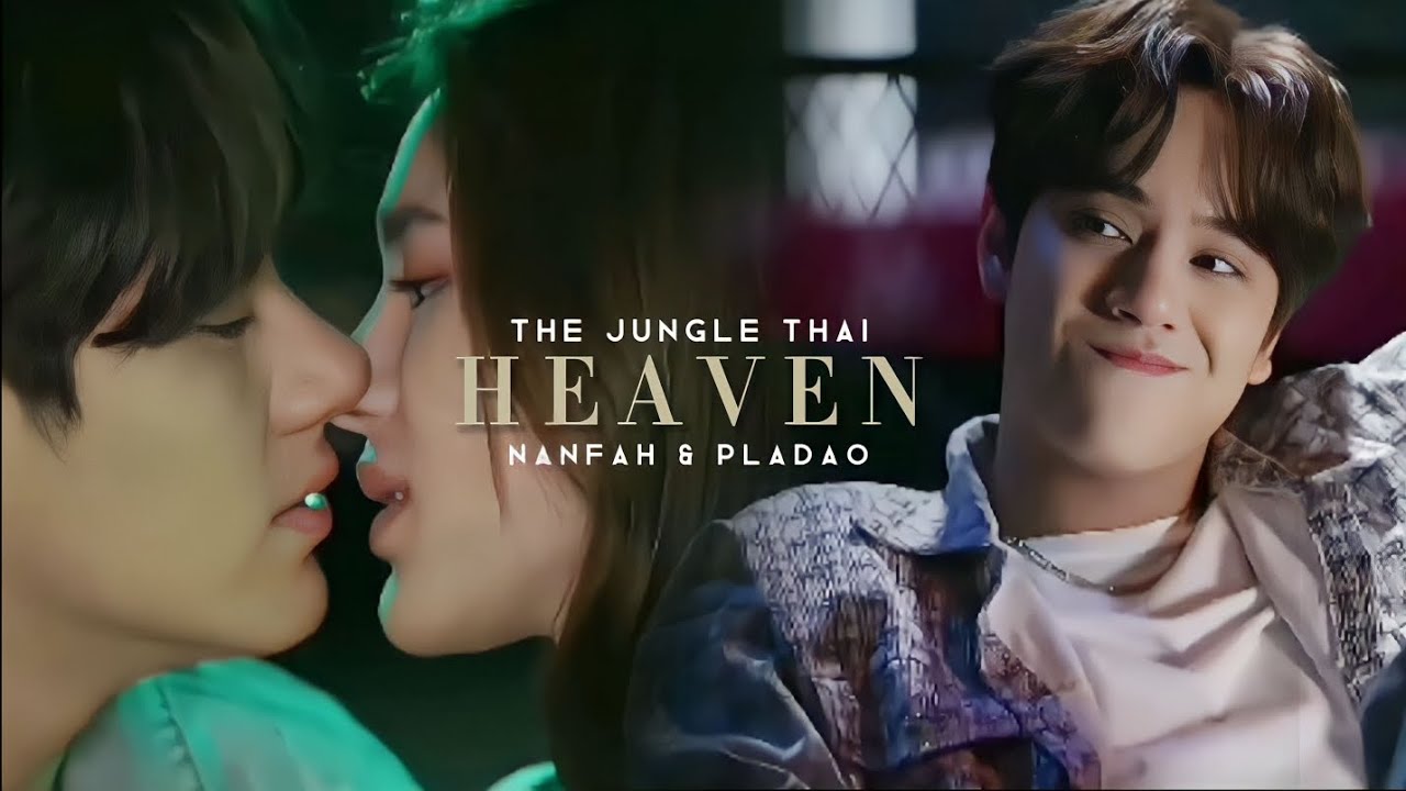 Nanfah & Pladao | Heaven | The Jungle