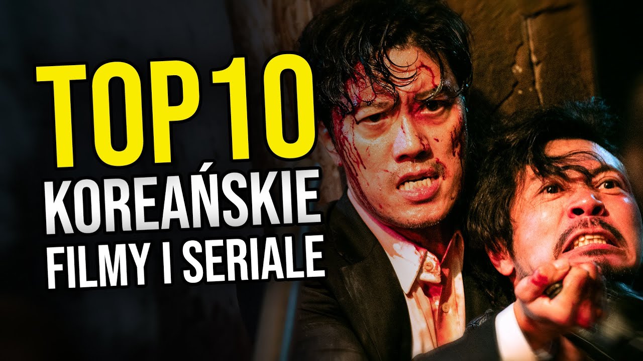 TOP 10: KOREAŃSKIE FILMY I SERIALE | To Się Kręci