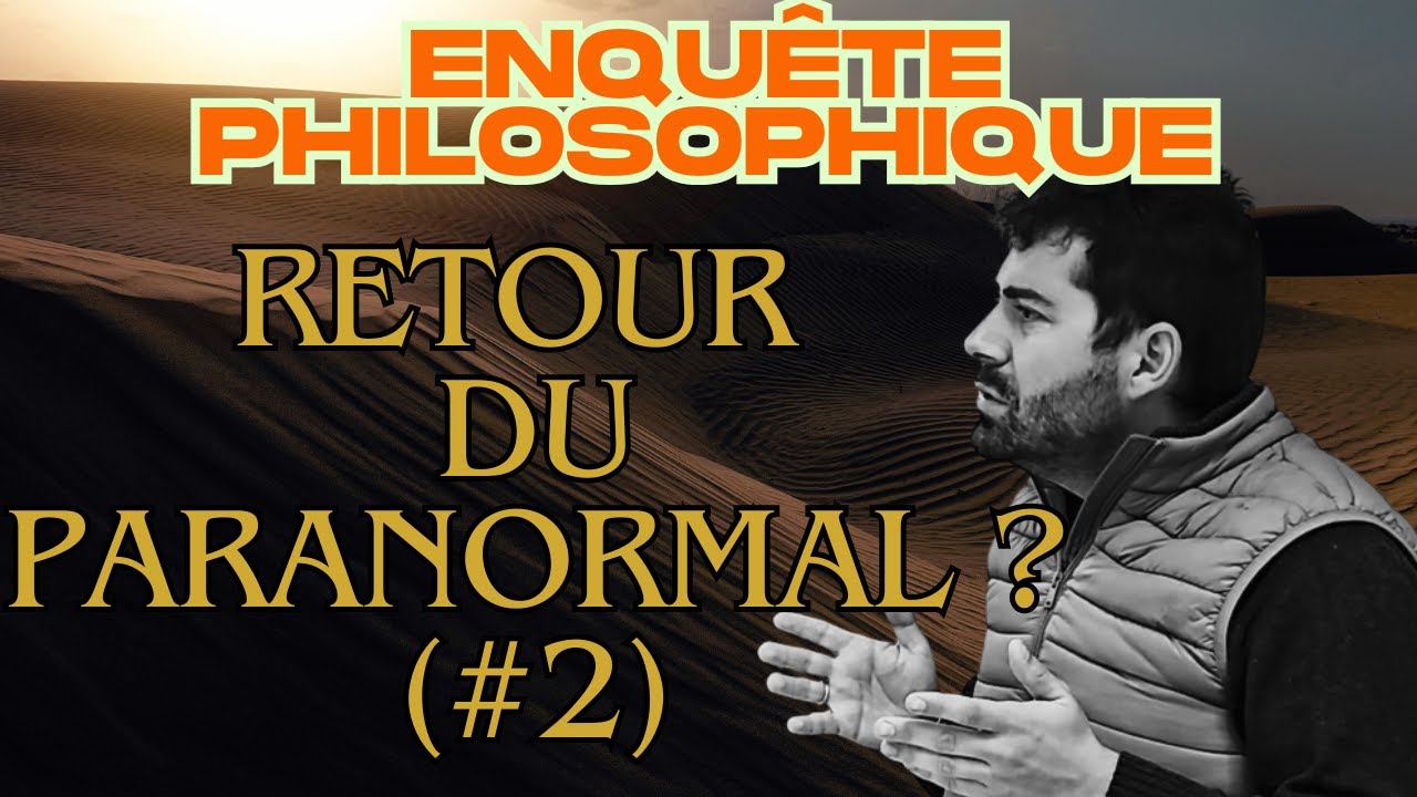 Retour du Paranormal ? (Enquête philosophique : Prodiges et miracles #2)