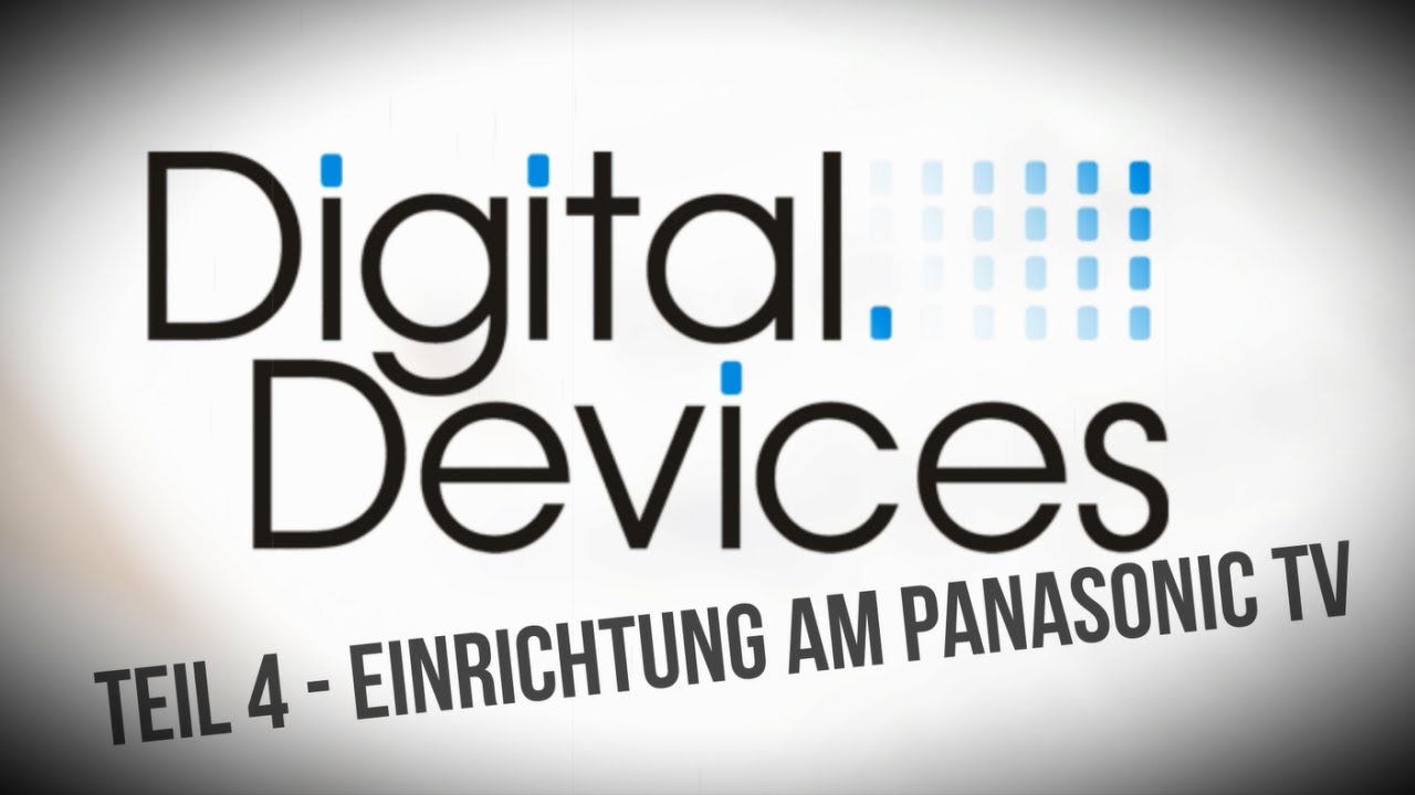 Octopus NET & Panasonic TV - Octopus NET V2 - Teil 4: Unicast (SAT-IP) Einrichtung am Panasonic TV