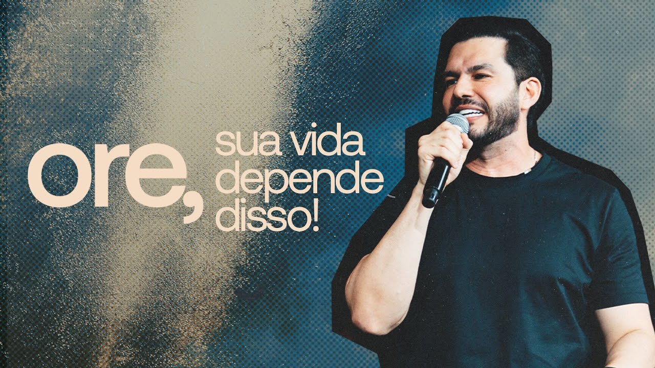 Ore, sua vida depende disso | Samuel Vagner | Lagoinha Alphaville 
