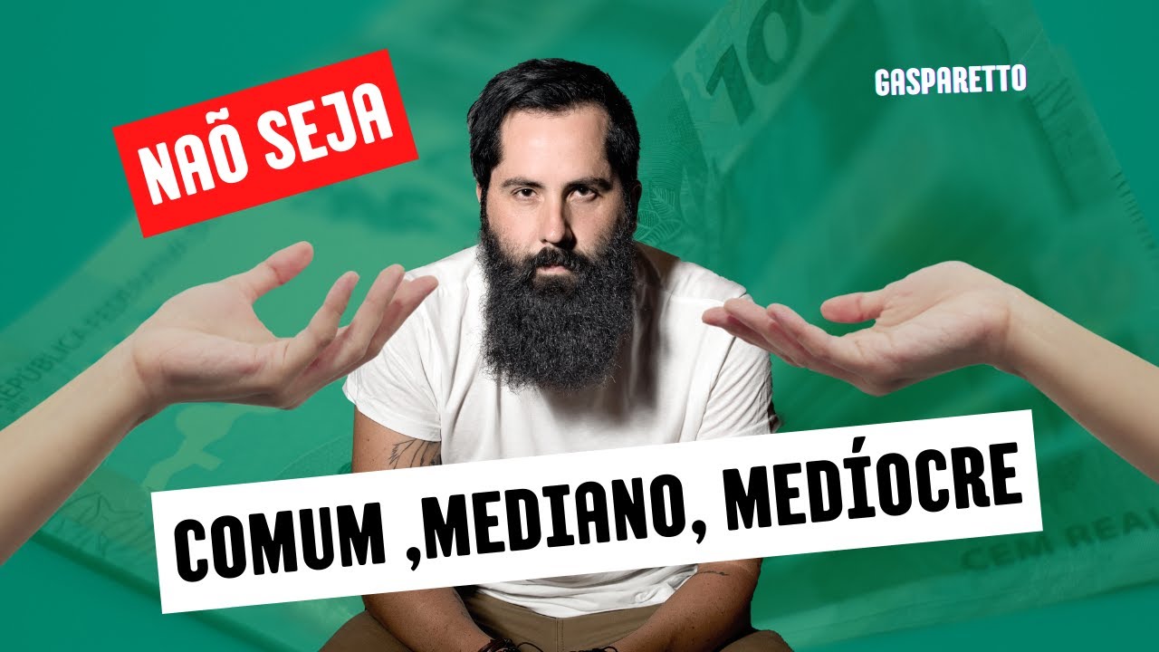 Pare de SER MEDÍOCRE!