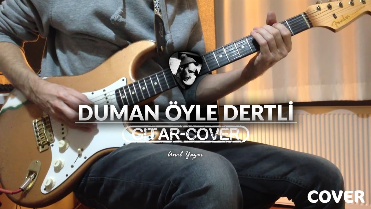 Duman - Öyle Dertli (Gitar Cover)
