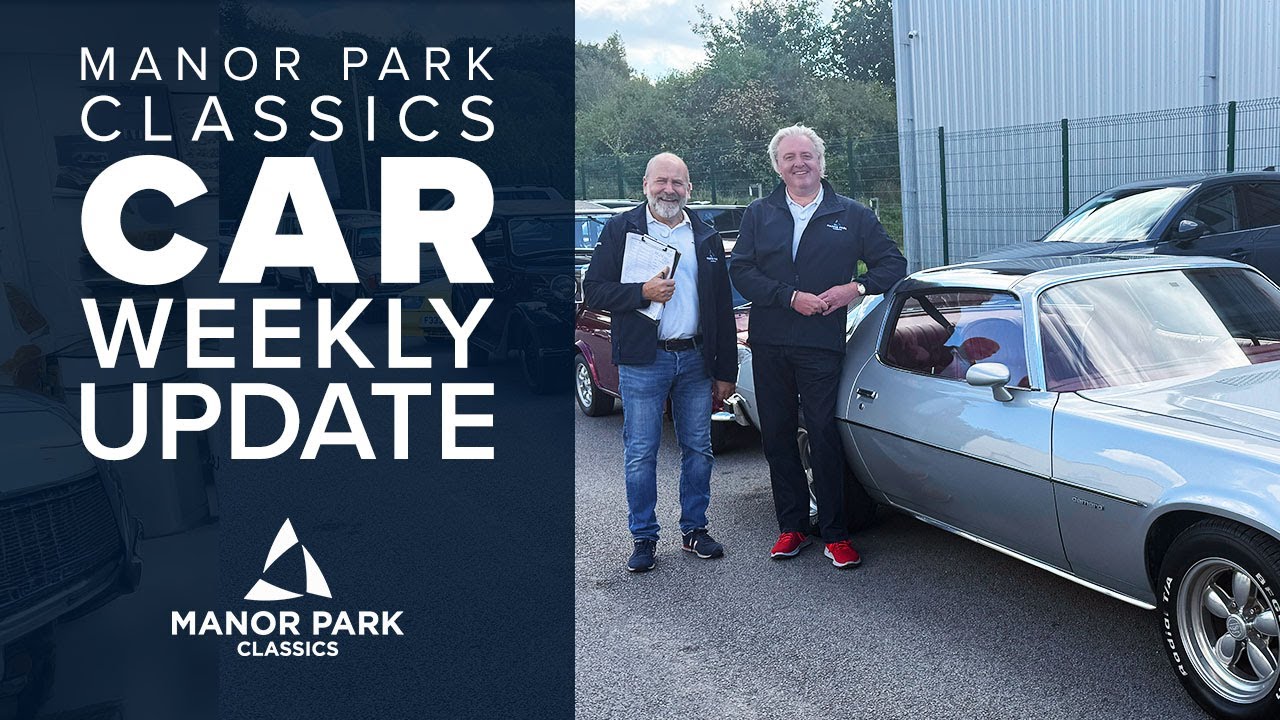 Weekly Car Update - Manor Park Classics & Barons