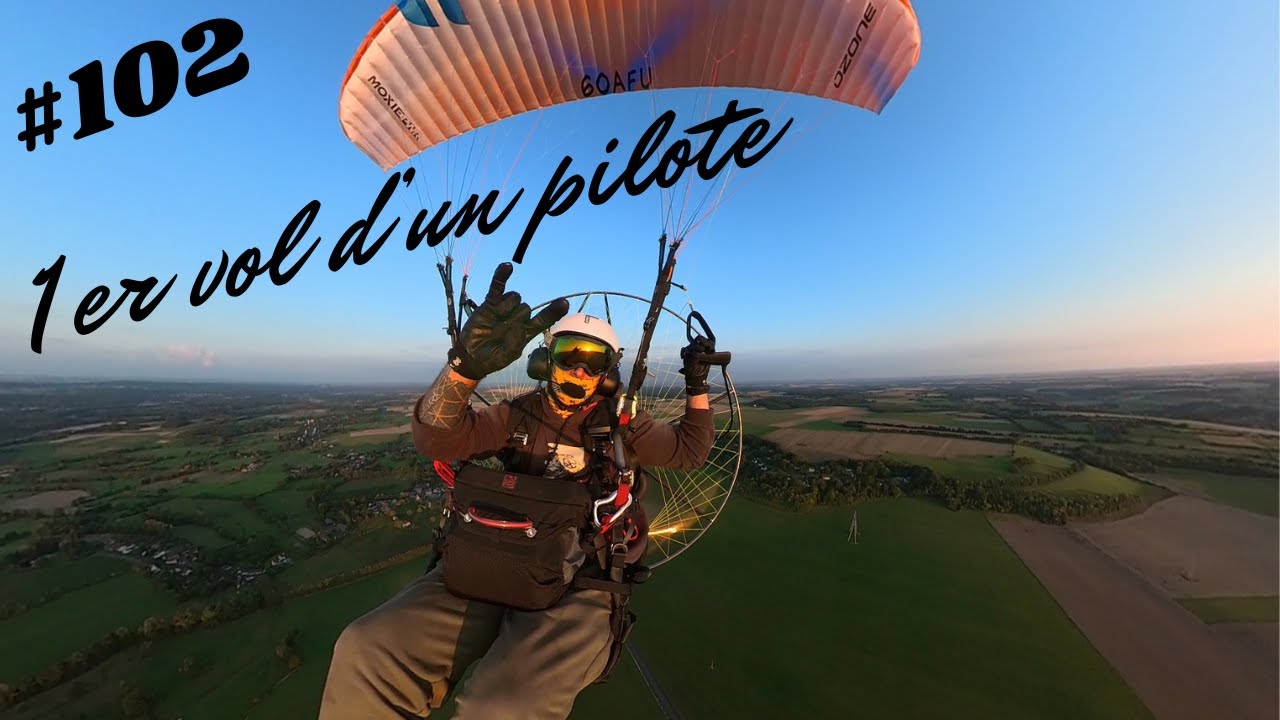 #102 Mon 1er Vol en tant que Pilote Paramoteur