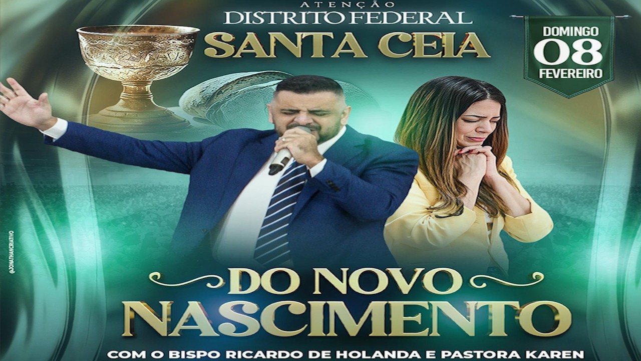 SANTA CEIA DO NOVO NASCIMENTO COM O BP. RICARDO DE HOLANDA   -   08.02.2026