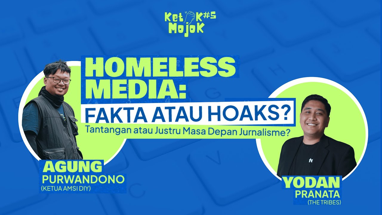 Ketok Mojok #5: Membaca Ulang Fenomena Homeless Media
